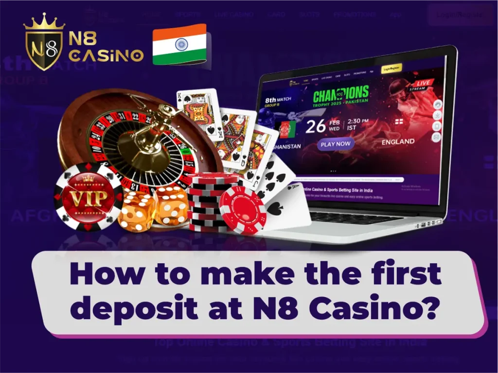 How to make the first deposit at N8 Casino?