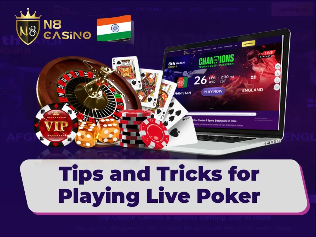 Tips and Tricks for Playing Live Poker